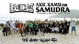 Video thumbnail Aku, Kamu Dan Samudra