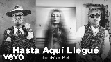 Video thumbnail Hasta Aquí Llegué