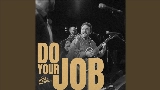 Video thumbnail Do Your Job
