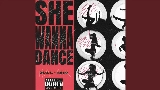 Video thumbnail SHE WANNA DANCE