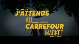 Video thumbnail J'attends au Carrefour Market