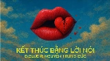 Video thumbnail Kết Thúc Bằng Lời Nói