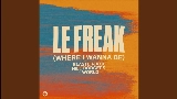 Video thumbnail Le Freak (Where I Wanna Be)