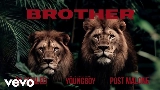 Video thumbnail Brother (with Post Malone & YoungBoy Never Broke Again)