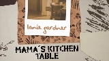 Video thumbnail Mama’s Kitchen Table
