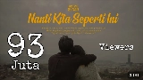 Video thumbnail Nanti Kita Seperti Ini
