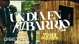 Video thumbnail Un Dia En Mi Barrio - Remix