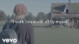 Video thumbnail i walk this earth all by myself