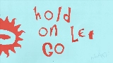 Video thumbnail Hold On, Let Go