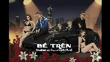 Video thumbnail BỀ TRÊN