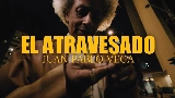 Video thumbnail El Atravesado