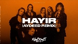Video thumbnail Hayır - AYDEED Remix