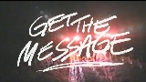 Video thumbnail Get The Message